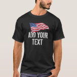 American Flag "Add Your Text" T-Shirt American Flag "Add Your Text" T-Shirt