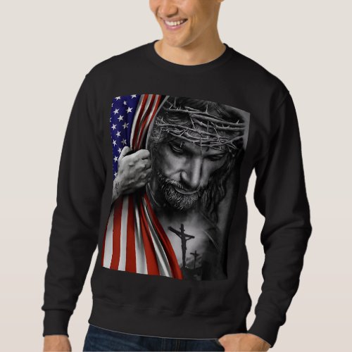American Flag And Jesus Happy Independence Day 4th Sweatshirt