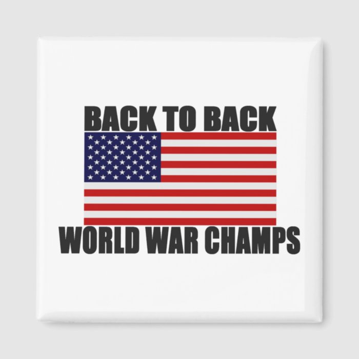 American Flag Back To Back World War Champs Refrigerator Magnet