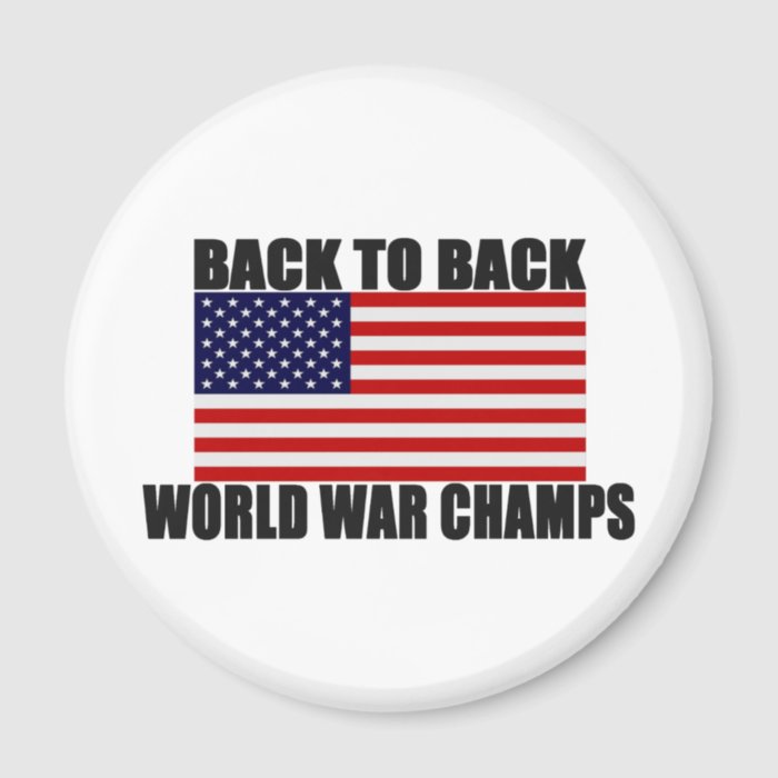 American Flag Back To Back World War Champs Refrigerator Magnet