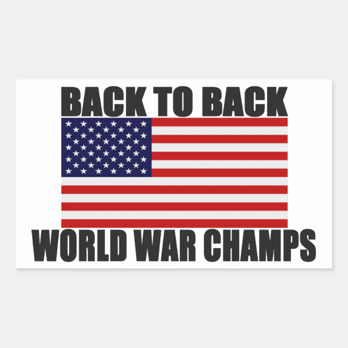 American Flag Back To Back World War Champs Rectangular Sticker Zazzle Com