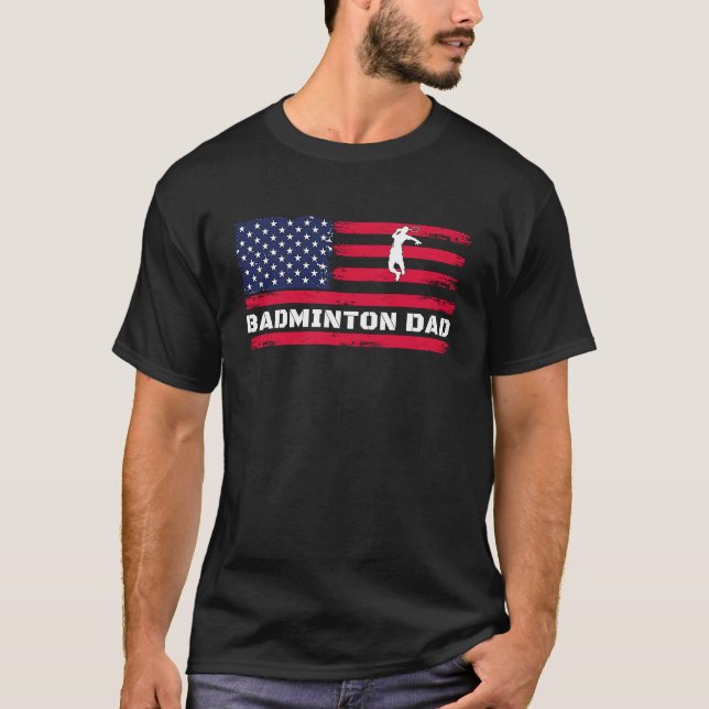 American Flag Badminton Dad Father's Day T-Shirt (Front)