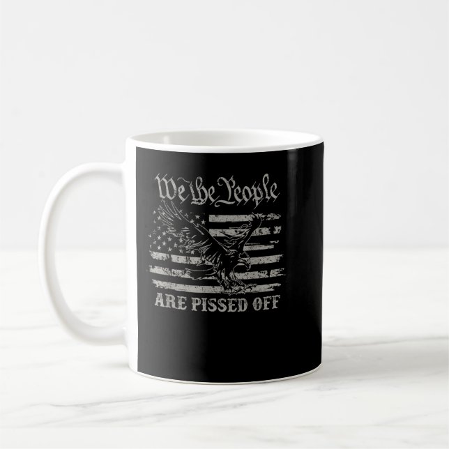 American Flag Bald Eagle We The People Are Pissed  Coffee Mug (Left)
