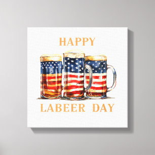 American Flag Beer Happy Labeer Day Funny Labor Da Canvas Print