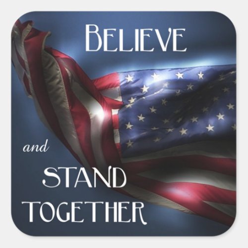 American Flag_Believe and stand together Square Sticker