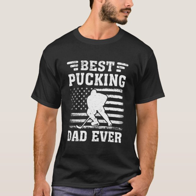 American Flag Best Pucking Dad Ever Hockey Father' T-Shirt (Front)
