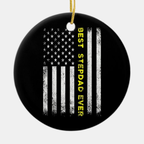 American Flag Best Stepdad Ever Fathers Day Step Ceramic Ornament