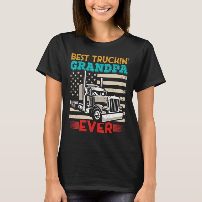 American Flag Best Truckin Grandpa US Semi Truck D T-Shirt (Front)