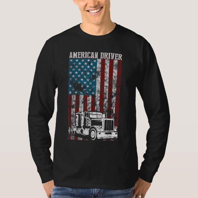 American Flag Big Rig Semi-Trailer Truck Driver gi T-Shirt (Front)