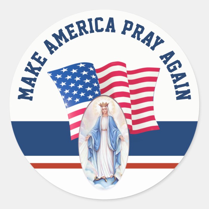 American Flag Blessed Virgin Mary Classic Round Sticker | Zazzle.com