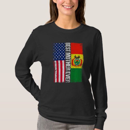 American Flag  Bolivia Flag Best Mother Ever Fami T_Shirt
