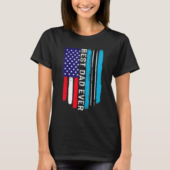 American Flag & Botswana Flag Best Dad Ever Family T-Shirt (Front)