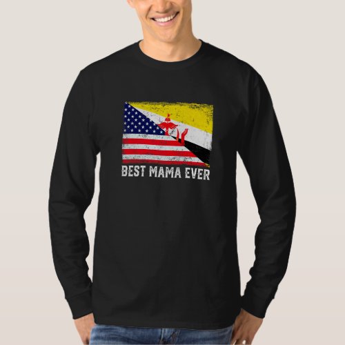 American Flag  Brunei Flag Best Mama Ever Family T_Shirt