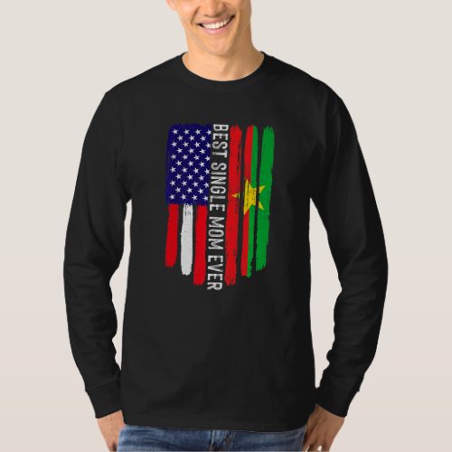 American Flag Burkina Faso Flag Best Single Mom Ev T_Shirt