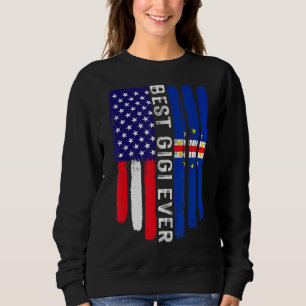 American Flag & Cabo Verde Flag Best Gigi Ever Fam Sweatshirt