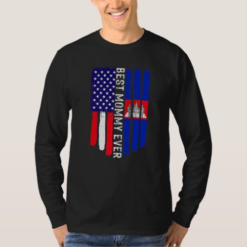 American Flag  Cambodia Flag Best Mommy Ever Fami T_Shirt