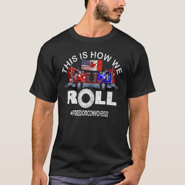 American Flag Canada Flag Freedom Convoy 2022 Truc T-Shirt (Front)