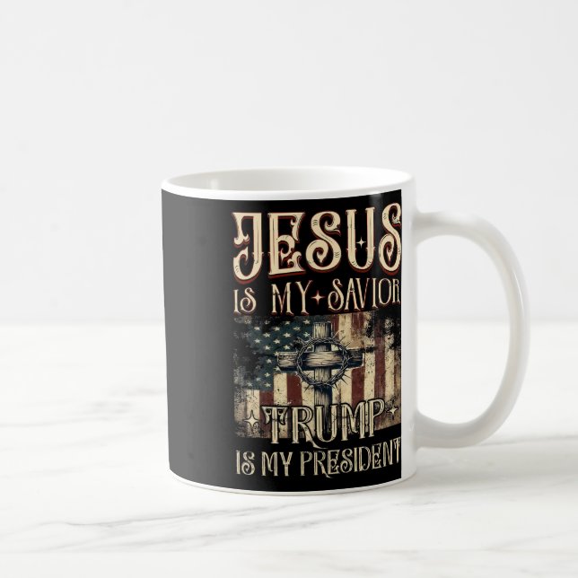 American Flag Cross Jesus Is My Savior Trump Is My Coffee Mug (Right)