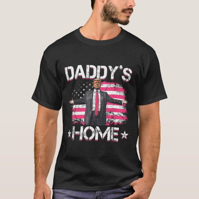 American Flag Daddy's Home Trump 2024 Patriotic  T-Shirt (Front)