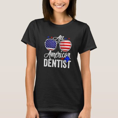 American Flag Dentist 4th Of July Patriotic Men Wo T-Shirt