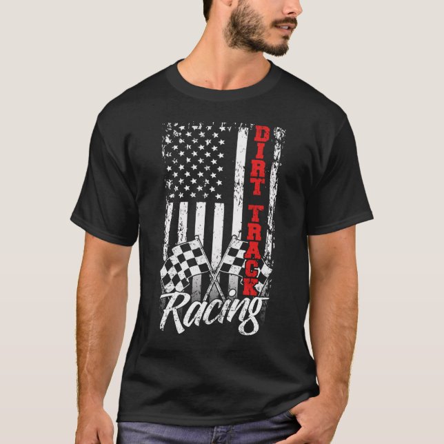 American Flag Dirt Track Racing Car Bike Driver Ra T-Shirt (Front)