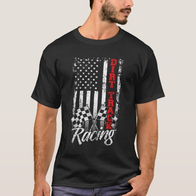 American Flag Dirt Track Racing Car Bike Driver Ra T-Shirt (Front)