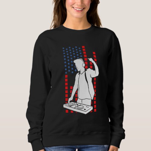 American Flag Disc Jockey Patriotic Usa Dj Sweatshirt