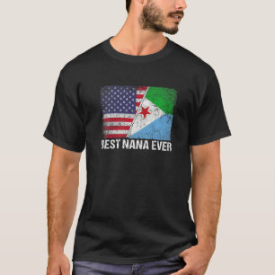 American Flag & Djibouti Flag Best Nana Ever Famil T-Shirt