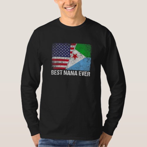 American Flag  Djibouti Flag Best Nana Ever Famil T_Shirt