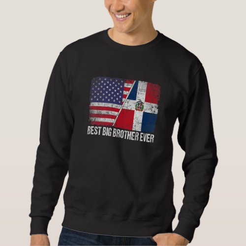 American Flag Dominican Republic Flag Best Big Bro Sweatshirt