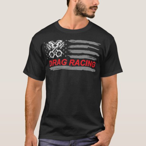 American Flag Drag Racing Car Lover Gift Idea MM  T_Shirt