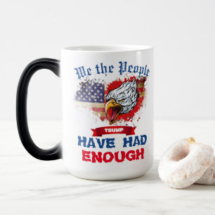 American Flag Eagle We Have Had Enough Color Morph Mug