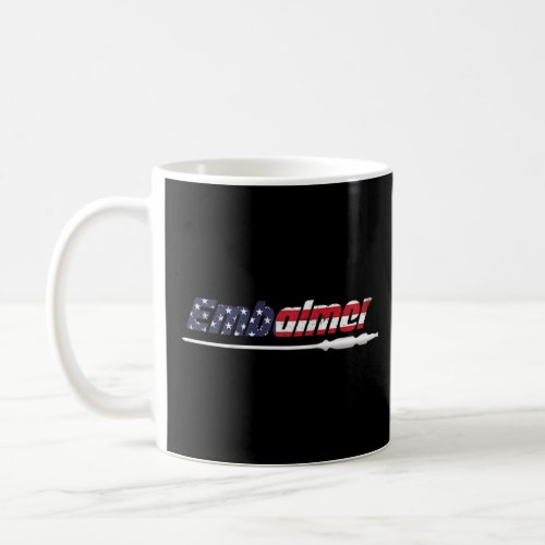 American Flag Embalmer Mortician Funeral Death Cor Coffee Mug