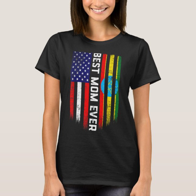 American Flag & Ethiopia Flag Best Mom Ever Family T-Shirt (Front)
