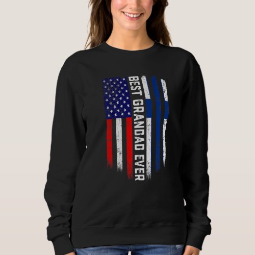 American Flag  Finland Flag Best Grandad Ever Fam Sweatshirt