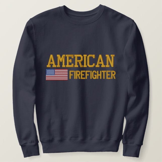 American Flag Firefighter Embroidered Sweatshirt (Design Front)