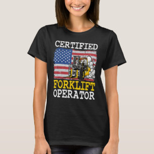 American Flag Forklift Certified Forklift Operator T-Shirt