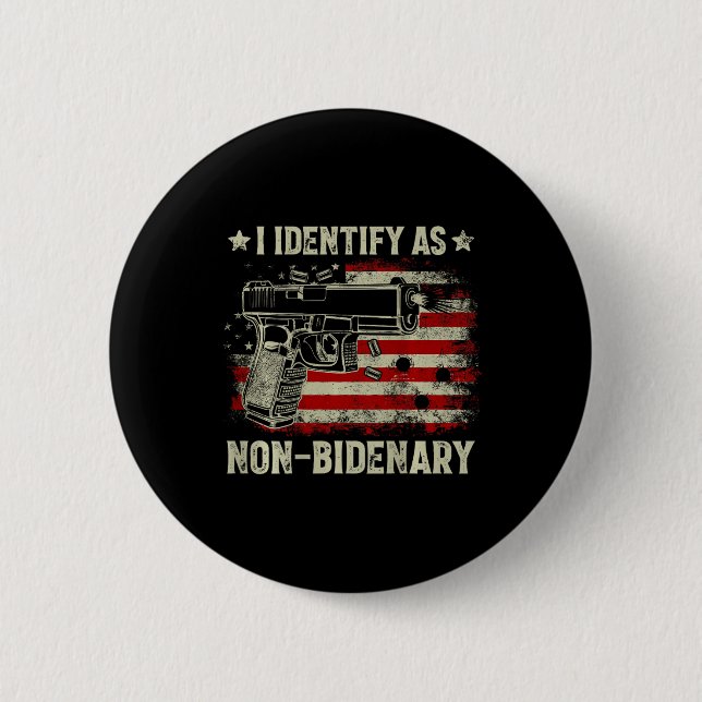 American Flag Funny I Identify As Non-bidenary (on Button (Front)