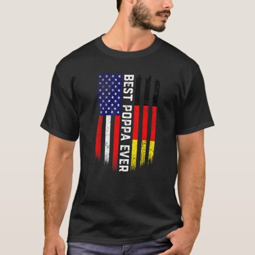 American Flag  Germany Flag Best Poppa Ever Famil T_Shirt