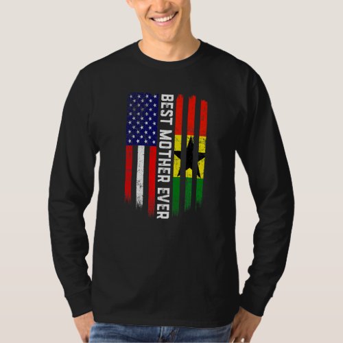 American Flag  Ghana Flag Best Mother Ever Family T_Shirt