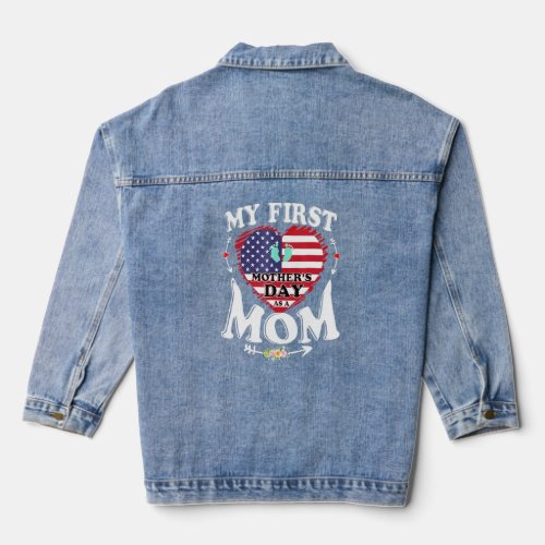 American Flag Heart My First Mother S Day As A Mom Denim Jacket