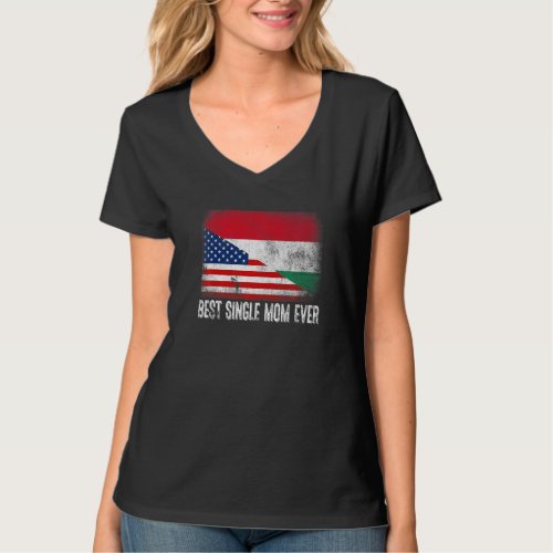 American Flag  Hungary Flag Best Single Mom Ever  T_Shirt