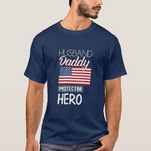  American Flag Husband Daddy Protector Father Blue T_Shirt