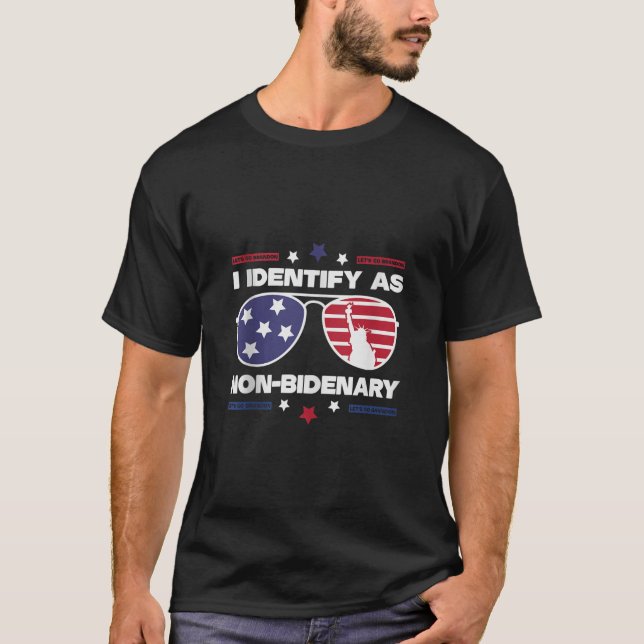 American Flag I Identify As Non-Bidenary US Sungla T-Shirt (Front)