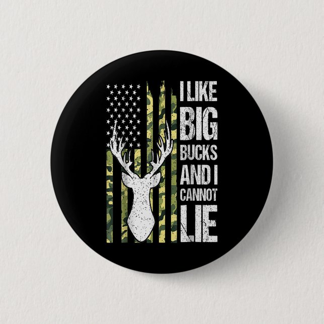 American Flag I Like Big Bucks And I Cannot Lie De Button (Front)