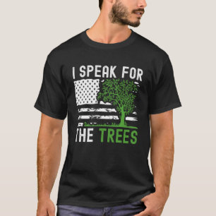 American Flag I Speak For Trees Earth Day 2023 Ear T-Shirt