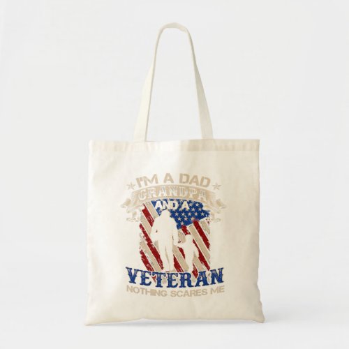 American Flag Im A Dad Grandpa And A Veteran 4th O Tote Bag