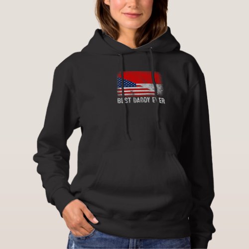American Flag  Indonesia Flag Best Daddy Ever Fam Hoodie