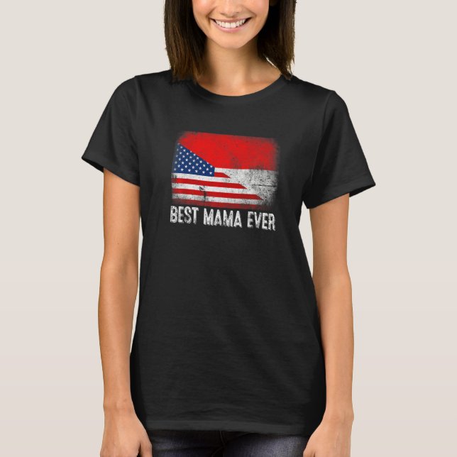American Flag & Indonesia Flag Best Mama Ever Fami T-Shirt (Front)