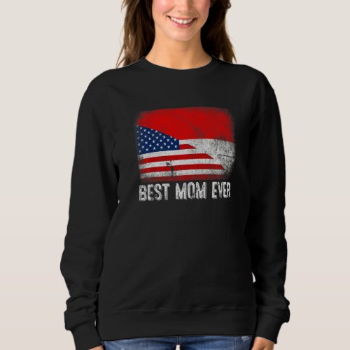 American Flag  Indonesia Flag Best Mom Ever Famil Sweatshirt